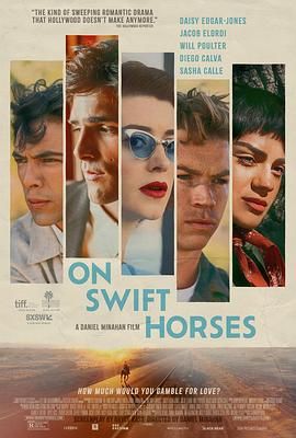 51社区《快马驰情 On Swift Horses》免费在线观看