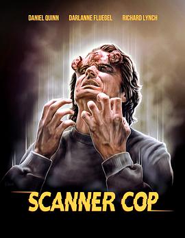 51直播《超能特警 Scanner Cop》免费在线观看