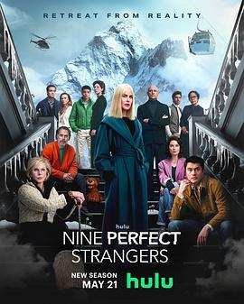 51猎奇《九个完美陌生人 第二季 Nine Perfect Strangers Season 2》免费在线观看
